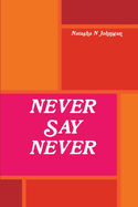 Never Say Never