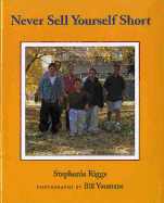 Never Sell Yourself Short