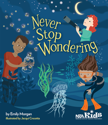 Never Stop Wondering - Morgan, Emily