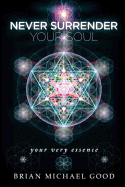 Never Surrender Your Soul: "your very essence"
