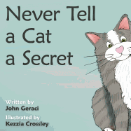 Never Tell a Cat a Secret