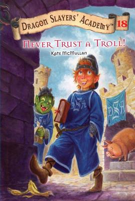 Never Trust a Troll! - McMullan, Kate, and Basso, Bill (Illustrator)