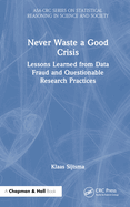 Never Waste a Good Crisis: Lessons Learned from Data Fraud and Questionable Research Practices