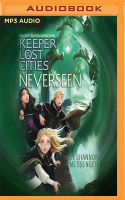 Neverseen - Messenger, Shannon, and Kelly, Caitlin (Read by)