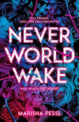 Neverworld Wake - Pessl, Marisha