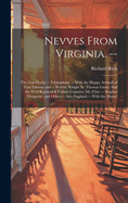 Nevves From Virginia. --: The Lost Flocke -- Triumphant. -- With the Happy Arriuall of That Famous and -- Worthy Knight Sr. Thomas Gates: And the Well-Reputed & Valiant Captaine Mr. Chri- -- Stopher Newporte, and Others -- Into England. -- With the Maner