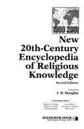 New 20th-Century Encyclopedia of Religious Knowledge - Douglas, J D (Editor), and Elwell, Walter A, Ph.D. (Editor), and Morris, Leon, Dr. (Editor)