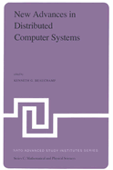 New Advances in Distributed Computer Systems: Proceedings of the NATO Advanced Study Institute Held at Bonas, France, June 15-26, 1981