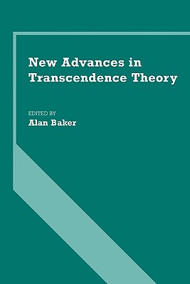 New Advances in Transcendence Theory - Baker, Alan (Editor)