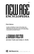 New Age Encyclopedia: A Compendium of Information on the Beliefs, Concepts, Terms, People, and O