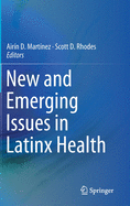 New and Emerging Issues in Latinx Health