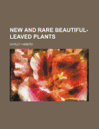 New and Rare Beautiful-Leaved Plants