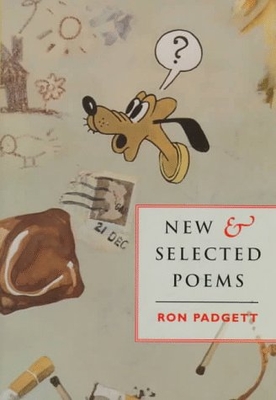 New and Selected Poems - Padgett, Ron