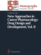 New Approaches in Cancer Pharmacology: Drug Design and Development: Vol. II