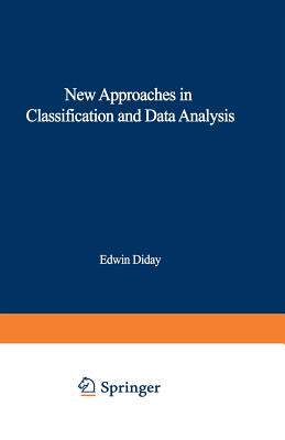 New Approaches in Classification and Data Analysis - Diday, Edwin (Editor), and Lechevallier, Yves (Editor), and Schader, Martin (Editor)