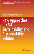 New Approaches to CSR, Sustainability and Accountability, Volume III