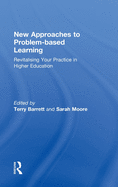 New Approaches to Problem-Based Learning: Revitalising Your Practice in Higher Education
