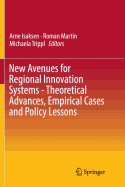 New Avenues for Regional Innovation Systems - Theoretical Advances, Empirical Cases and Policy Lessons