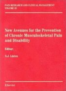 New Avenues for the Prevention of Chronic Musculosketal Pain: Pain Research and Clinical Managemnet Series, Volume 12 Volume 12