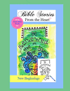 New Beginnings: Bible Stories from the Heart