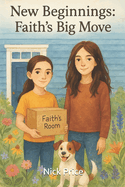 New Beginnings: Faith's Big Move: The Friendship That Sparked a Thousand Stories