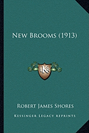 New Brooms (1913) - Shores, Robert James