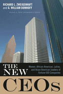 New CEOs: Women, African American, Latino, and Asian American Leaders of Fortune 500 Companies