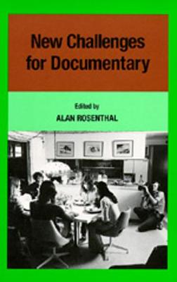 New Challenges for Documentary - Rosenthal, Alan (Editor)