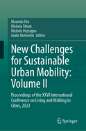 New Challenges for Sustainable Urban Mobility: Volume II: Proceedings of the XXVI International Conference on Living and Walking in Cities, 2023