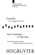 New Challenges in Typology: Transcending the Borders and Refining the Distinctions