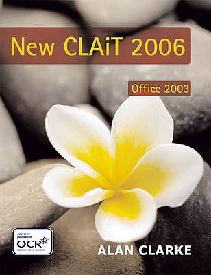 New CLAIT 2006 for Office 2003 - Clarke, Alan