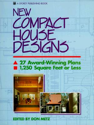 New Compact House Designs - Metz, Don, and Watson, Ben (Editor)