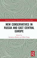 New Conservatives in Russia and East Central Europe