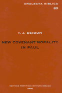 New covenant morality in Paul