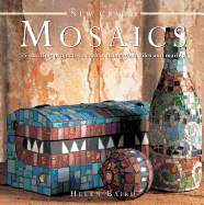 New Crafts: Mosaics: 25 Exciting Projects to Create, Using Glass, Tiles and Marble