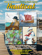 New Creations Coloring Book Series: Nautical: an adult grayscale coloring book (coloring book for grownups) featuring nautical themed images to color using your choice of favorite medium.