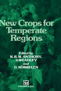 New Crops for Temperate Regions