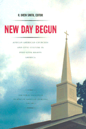 New Day Begun: African American Churches and Civic Culture in Post-Civil Rights America