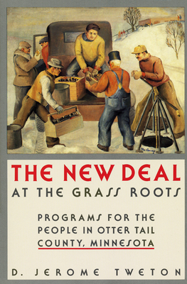 New Deal at the Grass Roots - Tweton, D Jerome