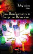 New Developments in Computer Networks