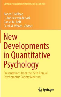 New Developments in Quantitative Psychology: Presentations from the 77th Annual Psychometric Society Meeting - Millsap, Roger E (Editor), and Van Der Ark, L Andries (Editor), and Bolt, Daniel M (Editor)