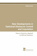 New Developments in Statistical Disclosure Control and Imputation