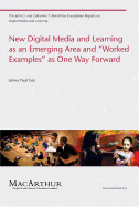 New Digital Media and Learning as an Emerging Area and "Worked Examples" as One Way Forward
