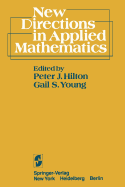 New Directions in Applied Mathematics: Papers Presented April 25/26, 1980, on the Occasion of the Case Centennial Celebration