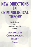 New Directions in Criminological Theory: Volume 4, New Directions in Criminological Theory