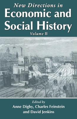 New Directions in Economic and Social History - Digby, Anne (Volume editor), and etc. (Volume editor), and Feinstein, C. H. (Editor)