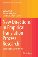 New Directions in Empirical Translation Process Research: Exploring the Critt Tpr-DB