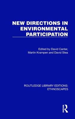 New Directions in Environmental Participation - Canter, David (Editor), and Krampen, Martin (Editor), and Stea, David (Editor)