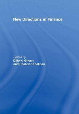 New Directions in Finance - Ghosh, Dilip K (Editor), and Khaksari, Shahriar (Editor)