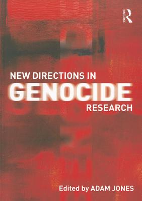 New Directions in Genocide Research - Jones, Adam (Editor)